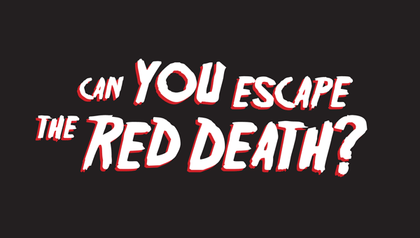 Can YOU escape the Red Death?